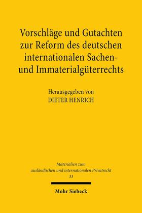 Henrich |  Vorschläge und Gutachten zur Reform des deutschen internationalen Sachen- und Immaterialgüterrechts | eBook | Sack Fachmedien