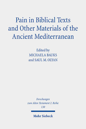 Bauks / Olyan |  Pain in Biblical Texts and Other Materials of the Ancient Mediterranean | Buch |  Sack Fachmedien