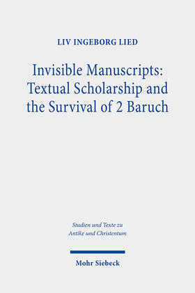 Lied |  Invisible Manuscripts: Textual Scholarship and the Survival of 2 Baruch | Buch |  Sack Fachmedien