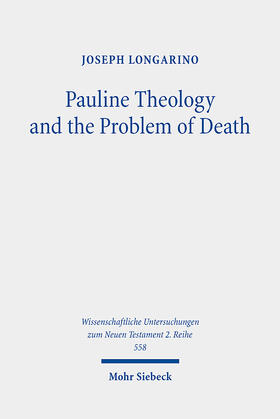 Longarino |  Pauline Theology and the Problem of Death | Buch |  Sack Fachmedien