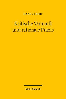 Albert |  Kritische Vernunft und rationale Praxis | eBook | Sack Fachmedien