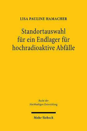 Hamacher | Hamacher, L: Standortauswahl für ein Endlager für hochradioa | Buch | 978-3-16-160749-3 | sack.de