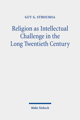 Stroumsa |  Religion as Intellectual Challenge in the Long Twentieth Century | eBook | Sack Fachmedien
