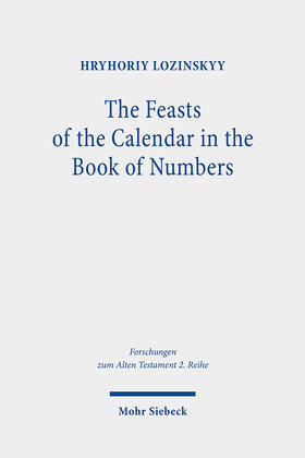 Lozinskyy |  The Feasts of the Calendar in the Book of Numbers | Buch |  Sack Fachmedien