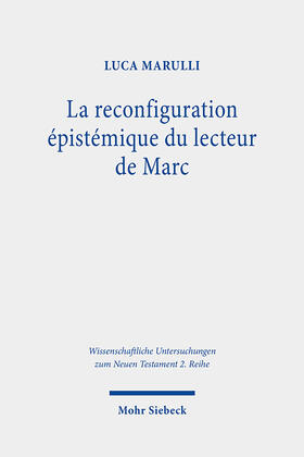 Marulli |  La reconfiguration épistémique du lecteur de Marc | Buch |  Sack Fachmedien