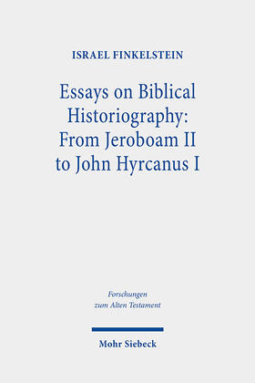 Finkelstein / Fink?elsht?ayn |  Essays on Biblical Historiography: From Jeroboam II to John Hyrcanus I | Buch |  Sack Fachmedien