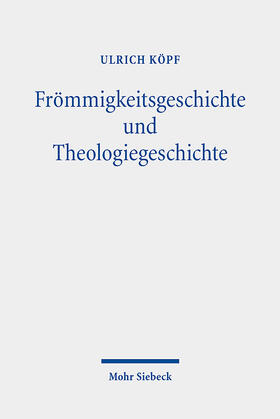 Köpf |  Frömmigkeitsgeschichte und Theologiegeschichte | Buch |  Sack Fachmedien