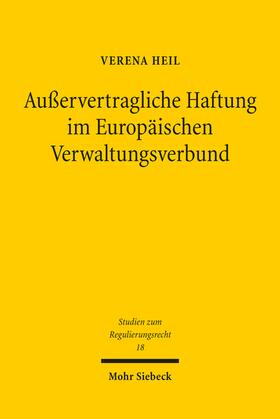 Heil |  Außervertragliche Haftung im Europäischen Verwaltungsverbund | eBook | Sack Fachmedien