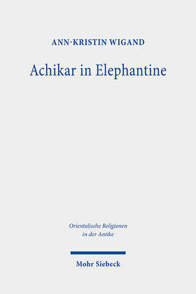 Wigand |  Achikar in Elephantine | Buch |  Sack Fachmedien
