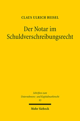 Beisel |  Beisel, C: Notar im Schuldverschreibungsrecht | Buch |  Sack Fachmedien