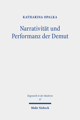 Opalka |  Opalka, K: Narrativität und Performanz der Demut | Buch |  Sack Fachmedien