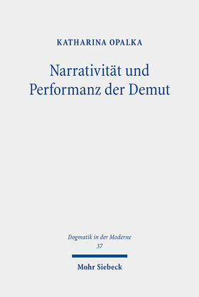 Opalka |  Narrativität und Performanz der Demut | Buch |  Sack Fachmedien