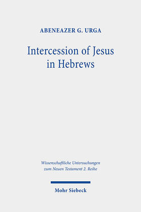 Urga |  Intercession of Jesus in Hebrews | Buch |  Sack Fachmedien
