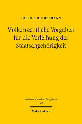 Hoffmann |  Völkerrechtliche Vorgaben für die Verleihung der Staatsangehörigkeit | eBook | Sack Fachmedien