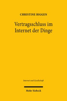 Biggen |  Biggen, C: Vertragsschluss im Internet der Dinge | Buch |  Sack Fachmedien