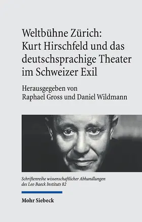 Gross / Wildmann |  Weltbühne Zürich: Kurt Hirschfeld und das deutschsprachige Theater im Schweizer Exil | eBook | Sack Fachmedien