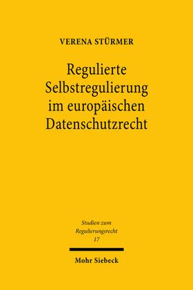 Stürmer |  Regulierte Selbstregulierung im europäischen Datenschutzrecht | eBook | Sack Fachmedien