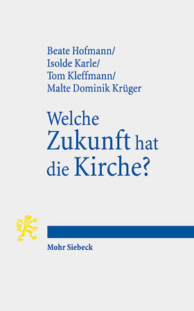 Hofmann / Karle / Kleffmann |  Welche Zukunft hat die Kirche? | eBook | Sack Fachmedien