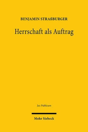 Straßburger |  Herrschaft als Auftrag | eBook | Sack Fachmedien