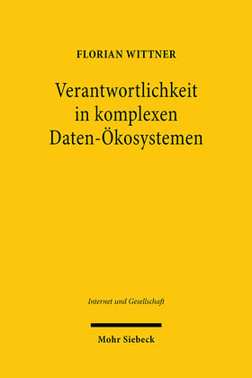 Wittner | Verantwortlichkeit in komplexen Daten-Ökosystemen | Buch | 978-3-16-161300-5 | sack.de