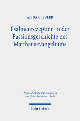 Euler |  Psalmenrezeption in der Passionsgeschichte des Matthäusevangeliums | Buch |  Sack Fachmedien