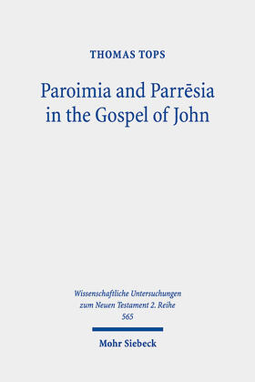 Tops |  Paroimia and Parresia in the Gospel of John | eBook | Sack Fachmedien