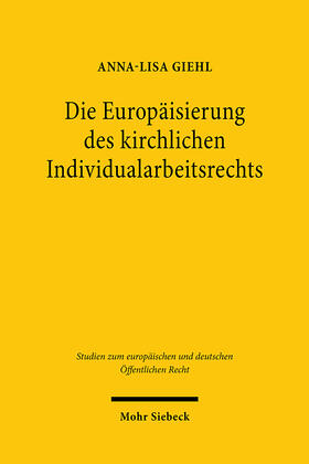 Giehl | Giehl, A: Europäisierung des kirchlichen Individualarbeitsre | Buch | 978-3-16-161323-4 | sack.de