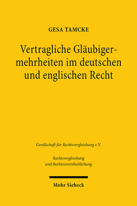 Tamcke |  Vertragliche Gläubigermehrheiten im deutschen und englischen Recht | eBook | Sack Fachmedien