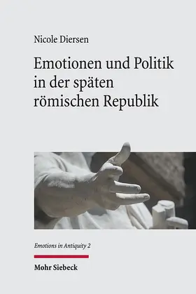 Diersen |  Emotionen und Politik in der späten römischen Republik | Buch |  Sack Fachmedien