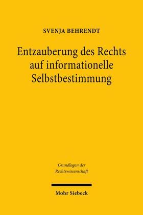 Behrendt | Entzauberung des Rechts auf informationelle Selbstbestimmung | Buch | 978-3-16-161438-5 | sack.de