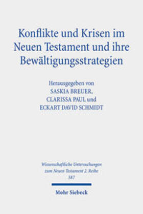 Breuer / Paul / Schmidt |  Konflikte und Krisen im Neuen Testament und ihre Bewältigungsstrategien | Buch |  Sack Fachmedien