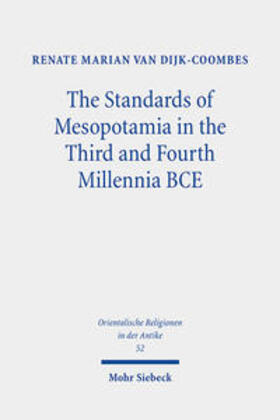 van Dijk-Coombes / Dijk-Coombes |  The Standards of Mesopotamia in the Third and Fourth Millennia BCE | Buch |  Sack Fachmedien