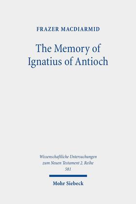 MacDiarmid |  The Memory of Ignatius of Antioch | eBook | Sack Fachmedien