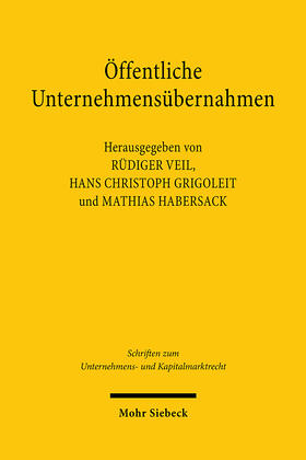 Veil / Grigoleit / Habersack |  Öffentliche Unternehmensübernahmen | Buch |  Sack Fachmedien
