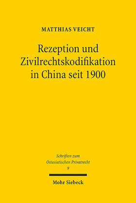 Veicht |  Rezeption und Zivilrechtskodifikation in China seit 1900 | eBook | Sack Fachmedien