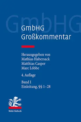 Habersack / Casper / Löbbe |  GmbHG - Gesetz betreffend die Gesellschaften mit beschränkter Haftung | Buch |  Sack Fachmedien