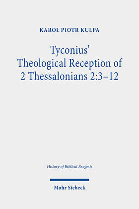 Kulpa |  Tyconius' Theological Reception of 2 Thessalonians 2:3-12 | eBook | Sack Fachmedien