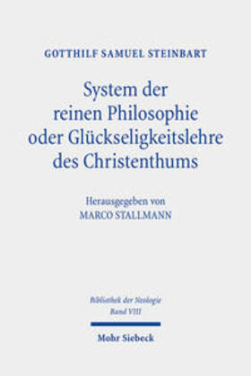 Steinbart / Stallmann |  System der reinen Philosophie oder Glückseligkeitslehre des Christenthums | Buch |  Sack Fachmedien