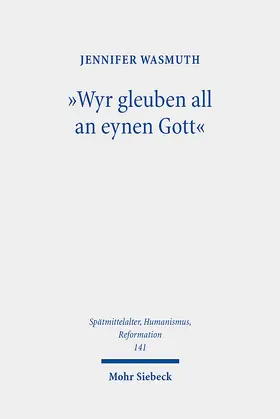 Wasmuth |  "Wyr gleuben all an eynen Gott" | eBook | Sack Fachmedien