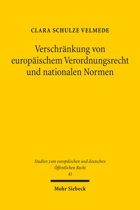 Schulze Velmede |  Verschränkung von europäischem Verordnungsrecht und nationalen Normen | Buch |  Sack Fachmedien