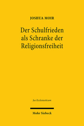 Moir |  Der Schulfrieden als Schranke der Religionsfreiheit | eBook | Sack Fachmedien