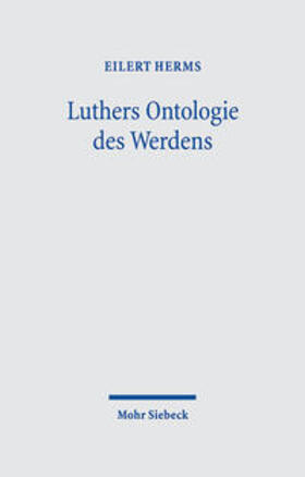 Herms |  Luthers Ontologie des Werdens | Buch |  Sack Fachmedien
