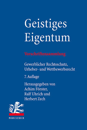 Förster / Uhrich / Zech |  Geistiges Eigentum | Buch |  Sack Fachmedien
