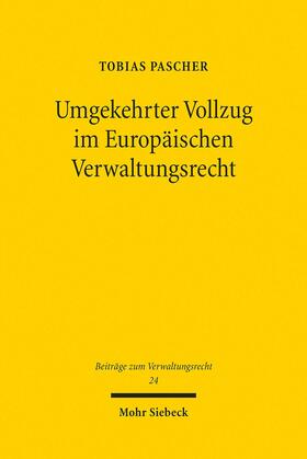 Pascher |  Umgekehrter Vollzug im Europäischen Verwaltungsrecht | eBook | Sack Fachmedien