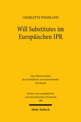 Wendland |  Will Substitutes im Europäischen IPR | eBook | Sack Fachmedien