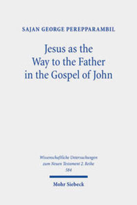 Perepparambil |  Jesus as the Way to the Father in the Gospel of John | Buch |  Sack Fachmedien