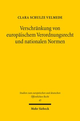 Schulze Velmede |  Verschränkung von europäischem Verordnungsrecht und nationalen Normen | eBook | Sack Fachmedien