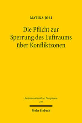 Jozi |  Die Pflicht zur Sperrung des Luftraums über Konfliktzonen | eBook | Sack Fachmedien