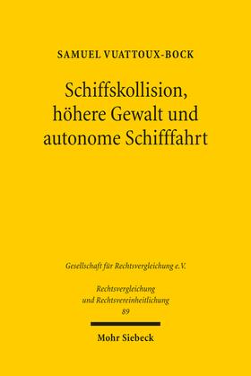 Vuattoux-Bock | Schiffskollision, höhere Gewalt und autonome Schifffahrt | Buch | 978-3-16-162046-1 | sack.de
