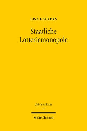 Deckers | Staatliche Lotteriemonopole | Buch | 978-3-16-162081-2 | sack.de